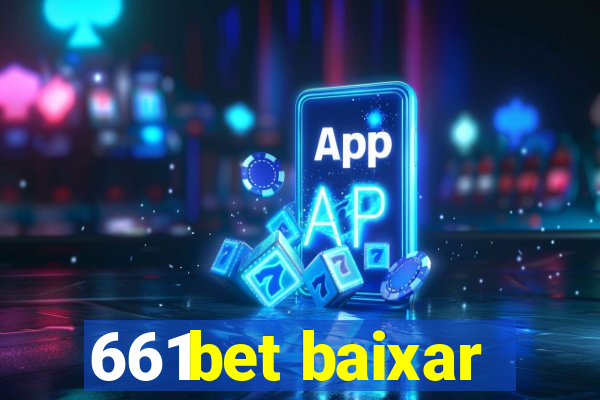 661bet baixar